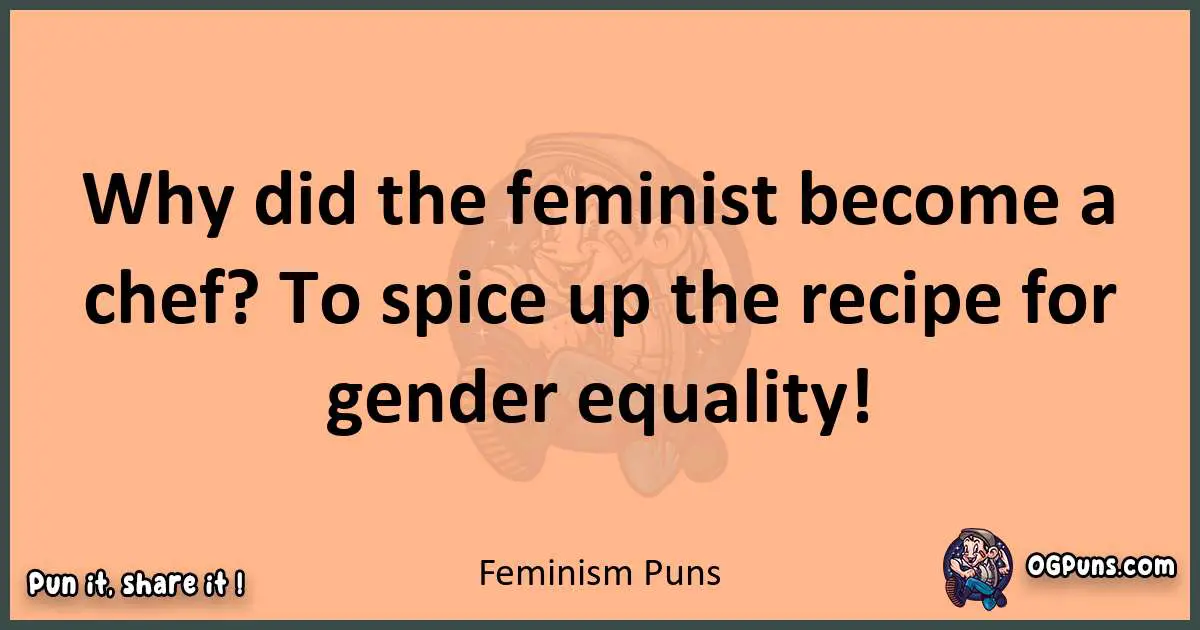 pun with Feminism puns