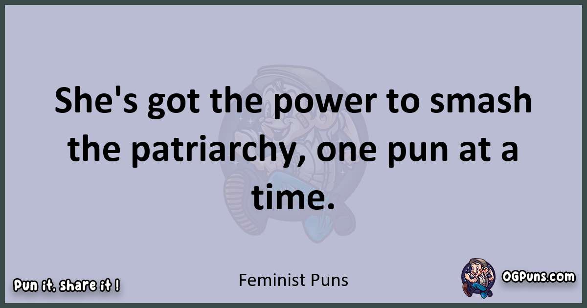 Textual pun with Feminist puns