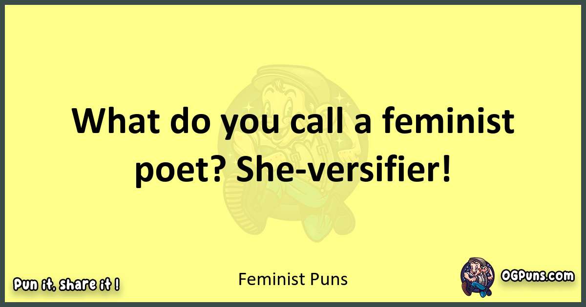 Feminist puns best worpdlay