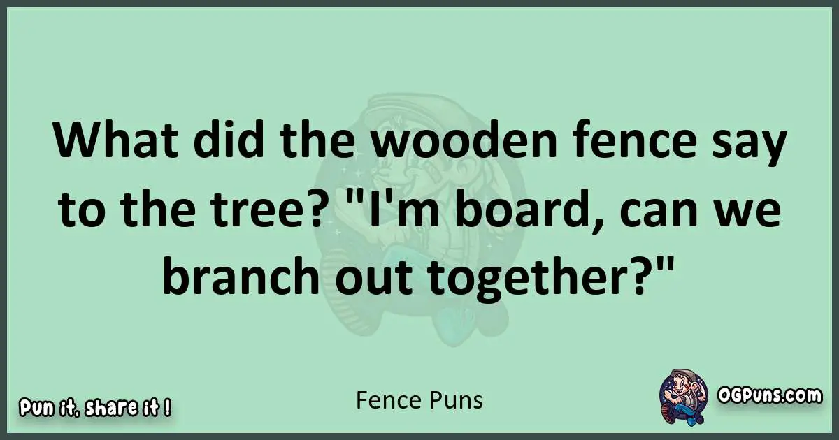 wordplay with Fence puns
