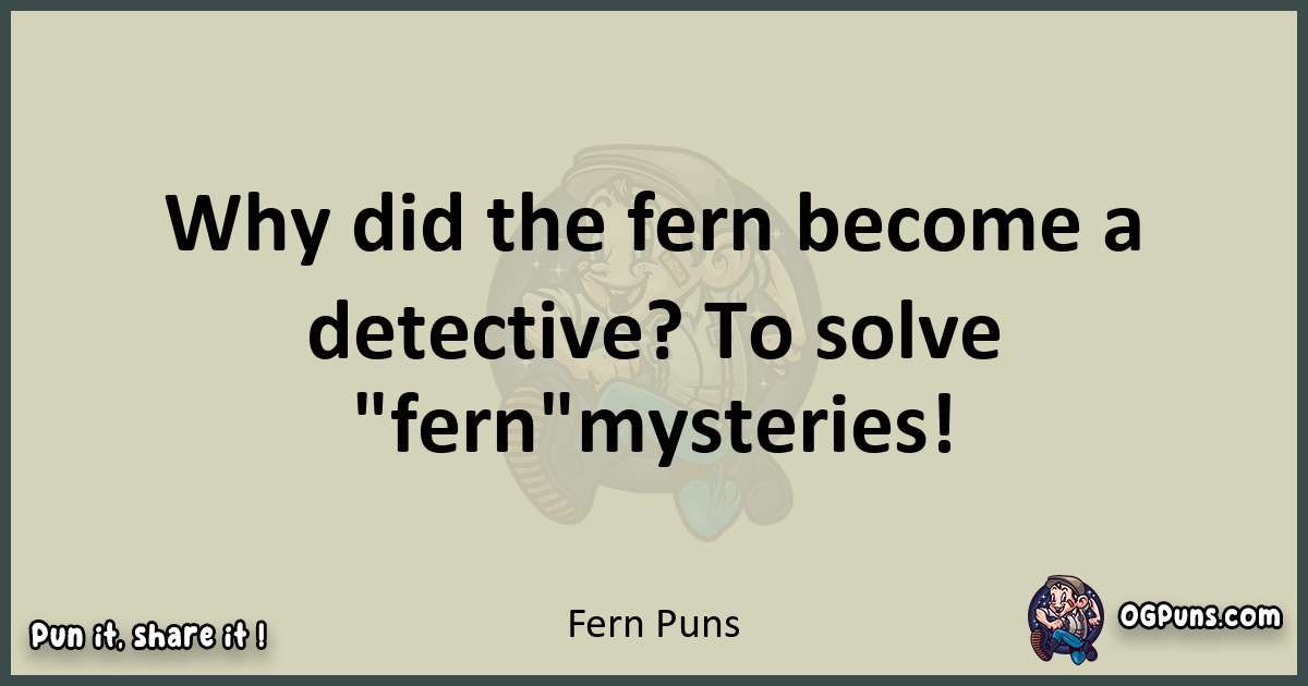 Fern puns text wordplay