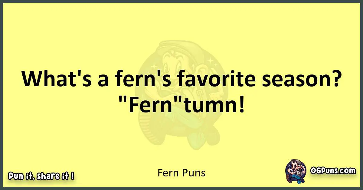 Fern puns best worpdlay