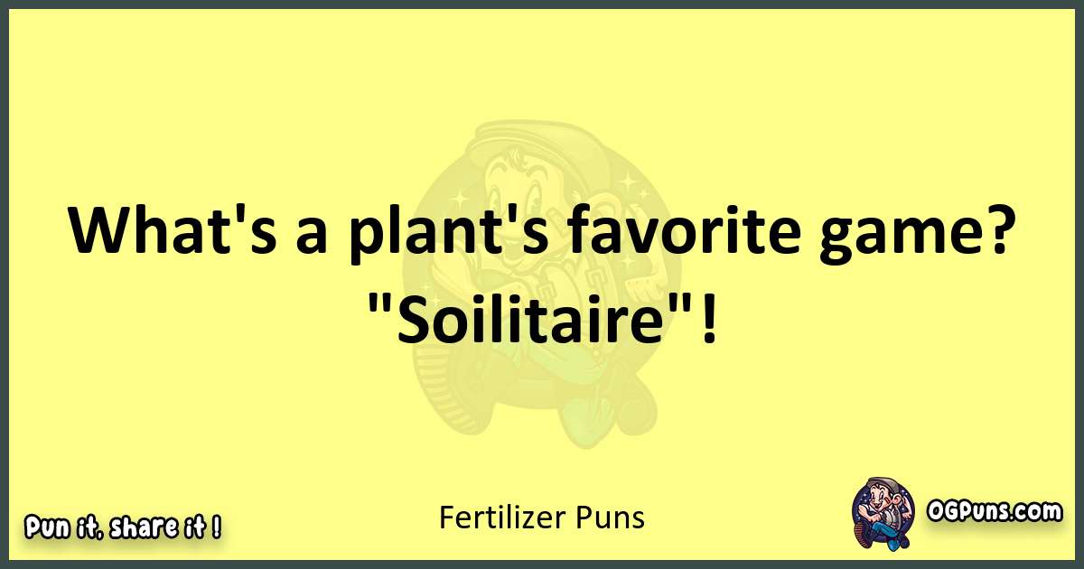 Fertilizer puns best worpdlay