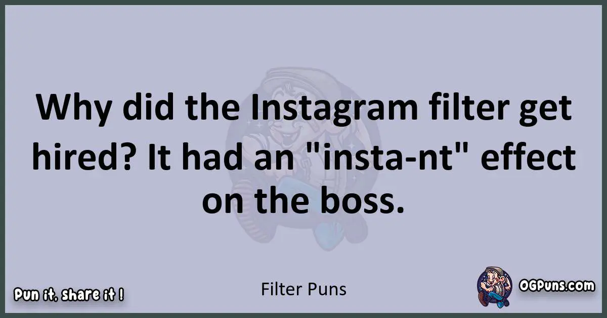 Textual pun with Filter puns