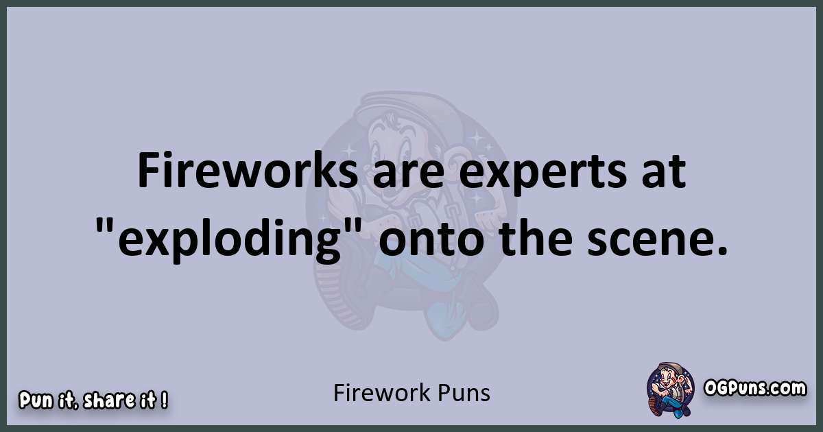 Textual pun with Firework puns