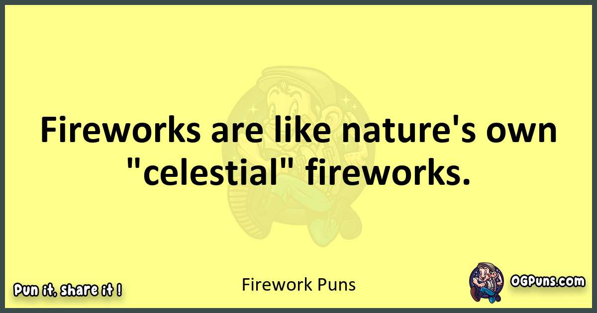Firework puns best worpdlay