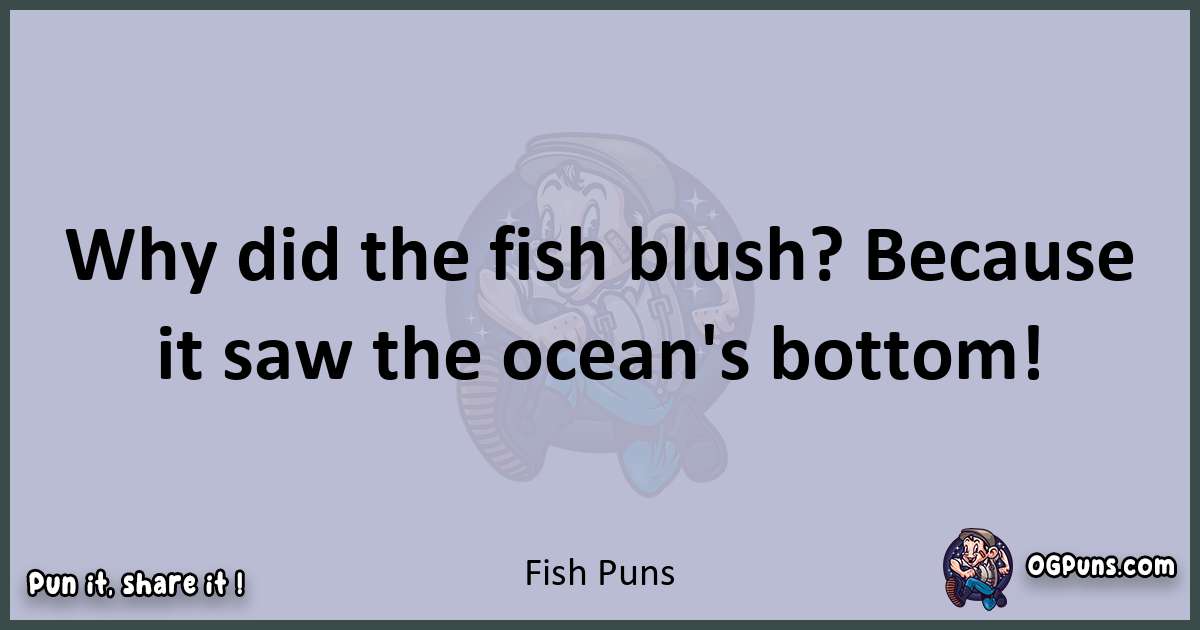 Textual pun with Fish puns