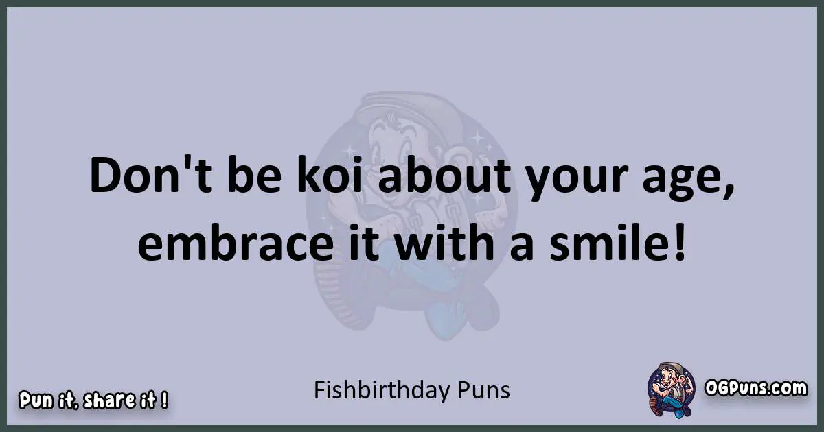 Textual pun with Fish birthday puns