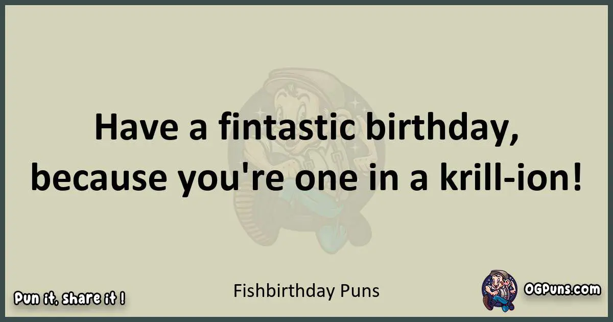 Fish birthday puns text wordplay