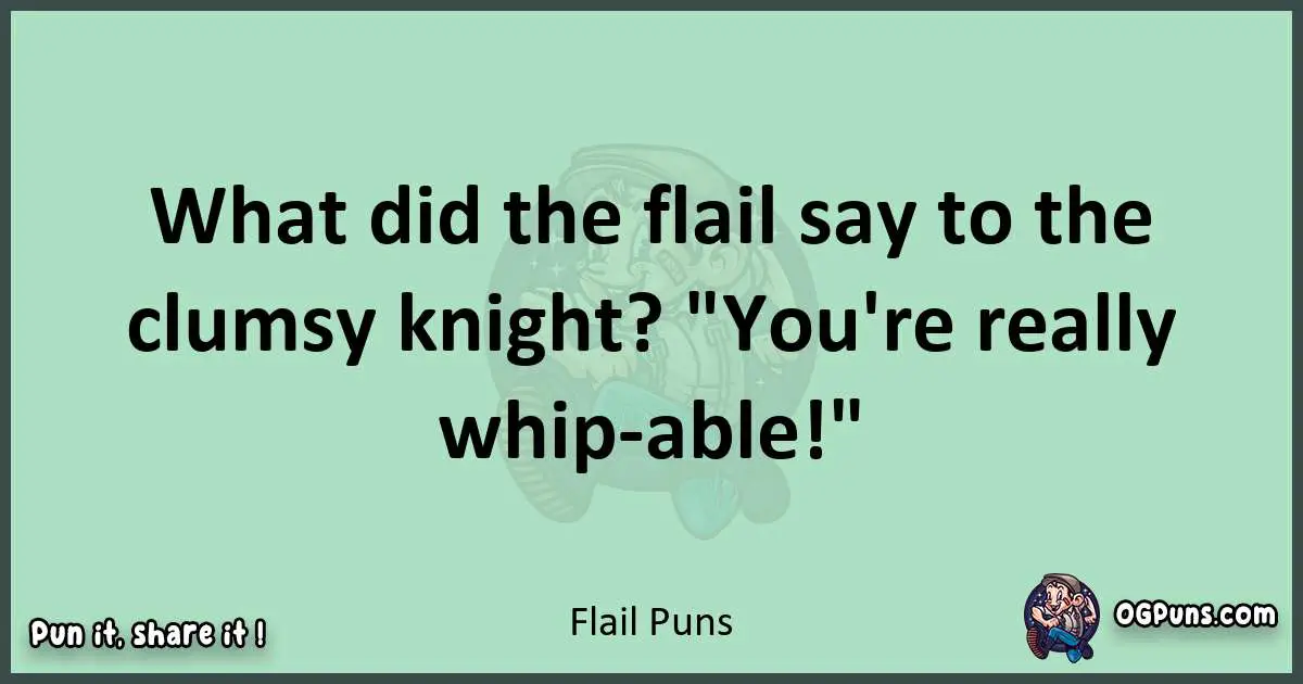 wordplay with Flail puns