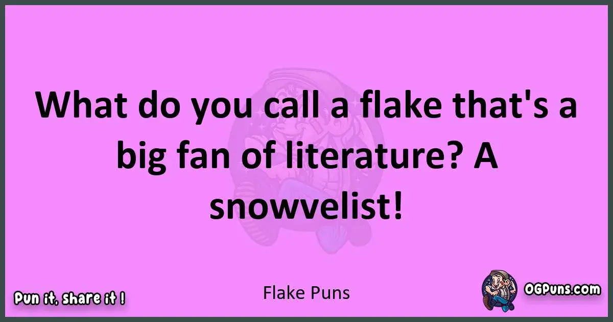 Flake puns nice pun