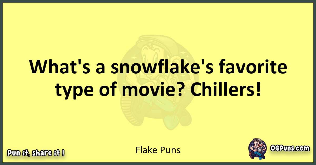 Flake puns best worpdlay