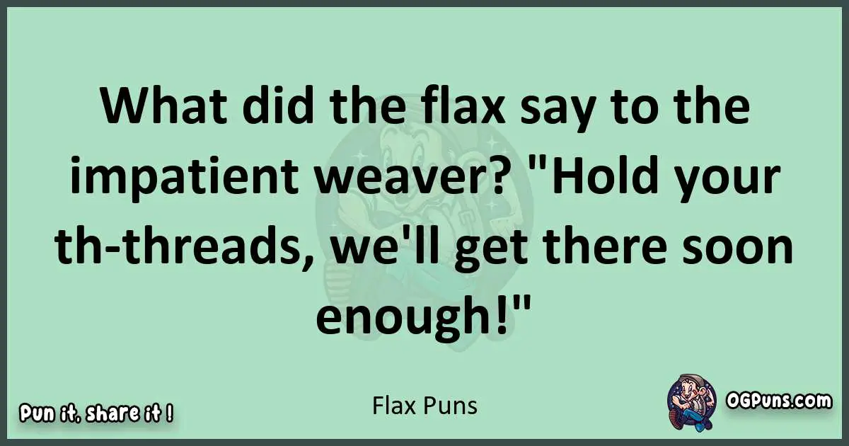 wordplay with Flax puns