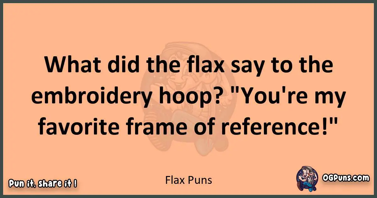 pun with Flax puns