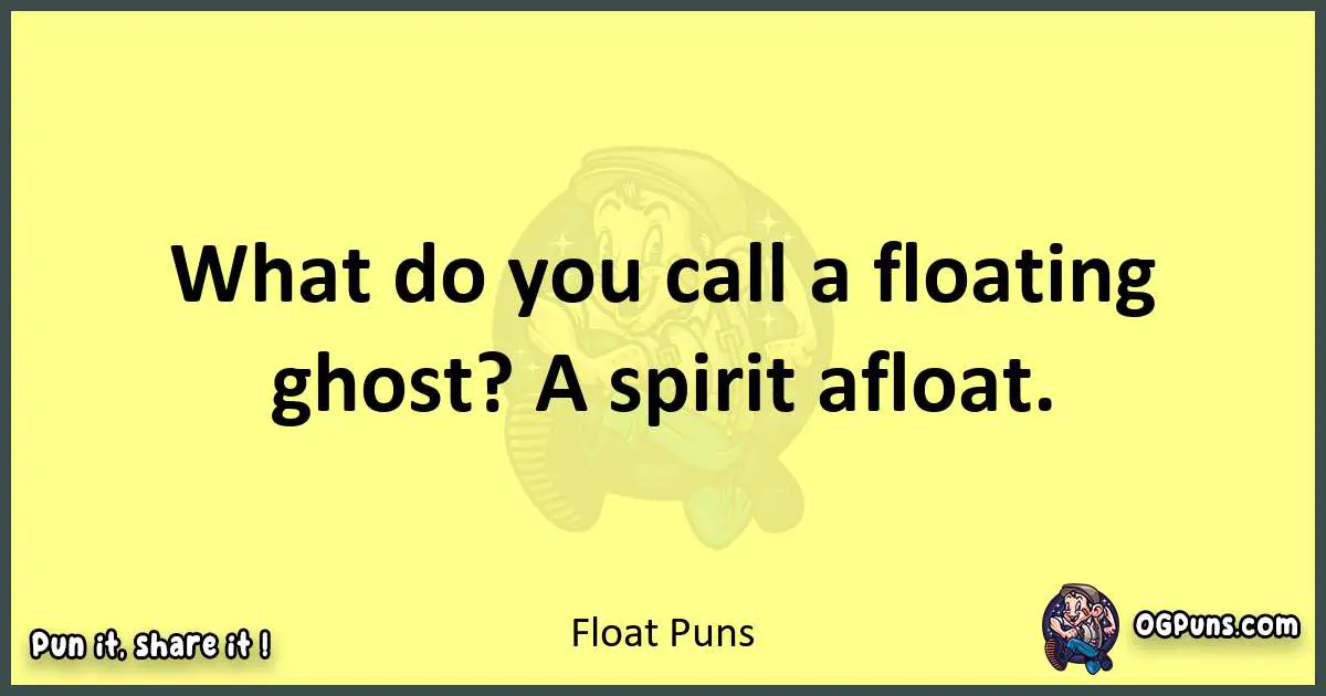 Float puns best worpdlay
