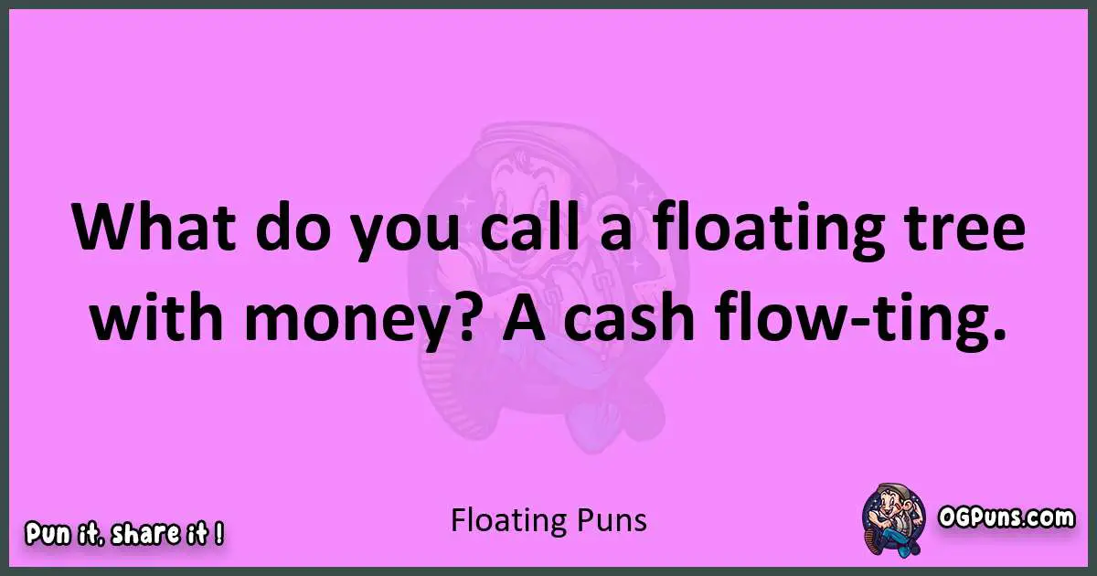 Floating puns nice pun