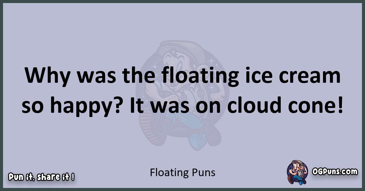 Textual pun with Floating puns