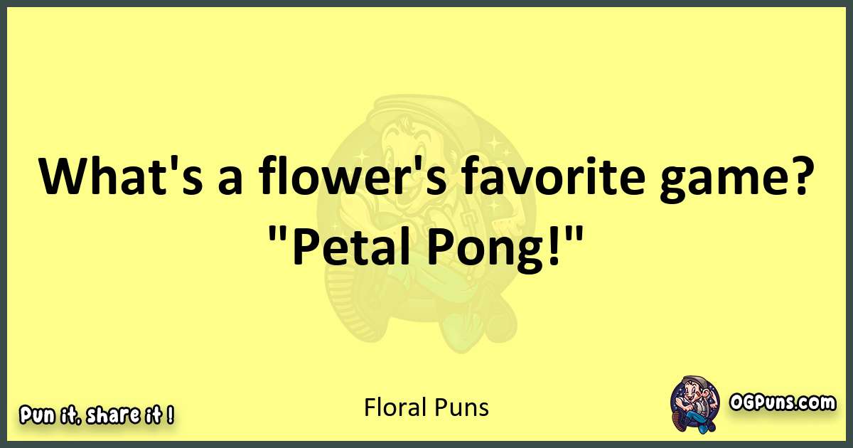 Floral puns best worpdlay