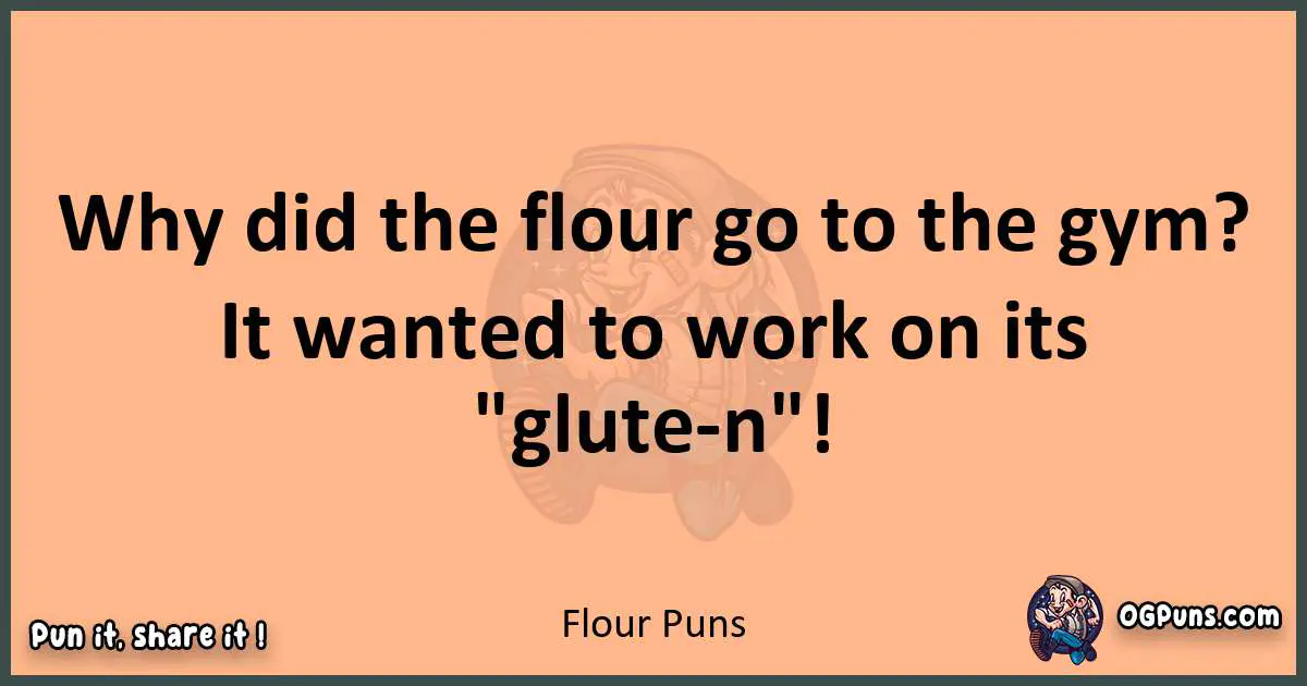 pun with Flour puns