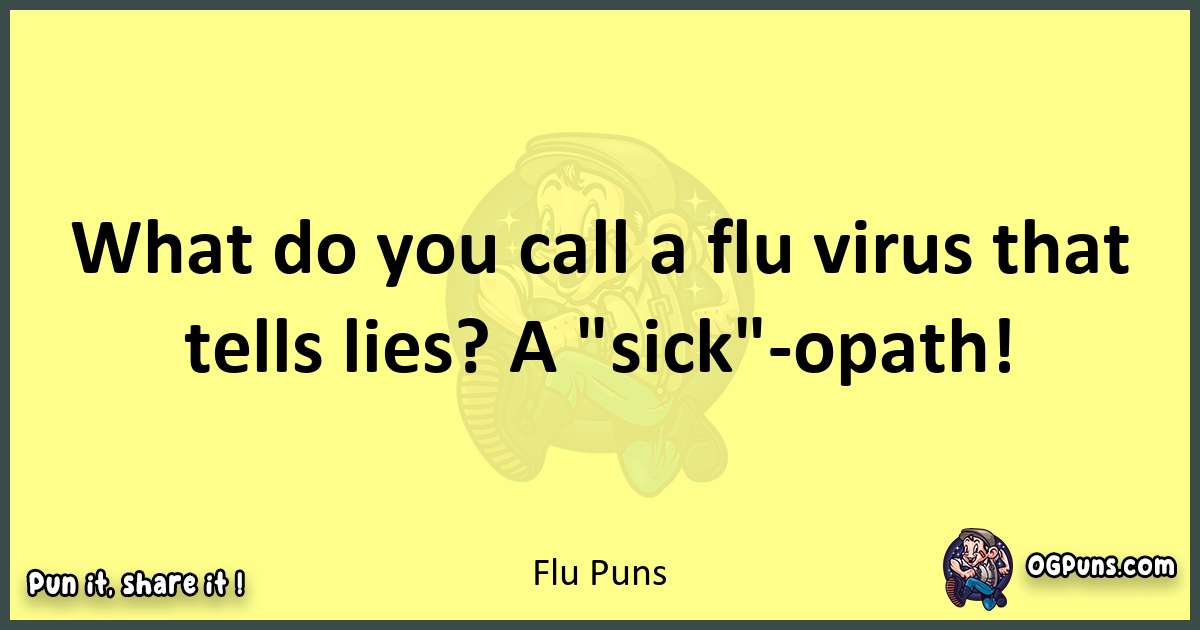 Flu puns best worpdlay