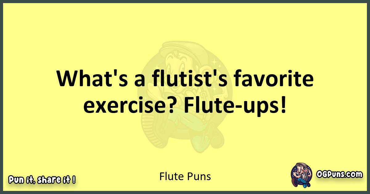 Flute puns best worpdlay