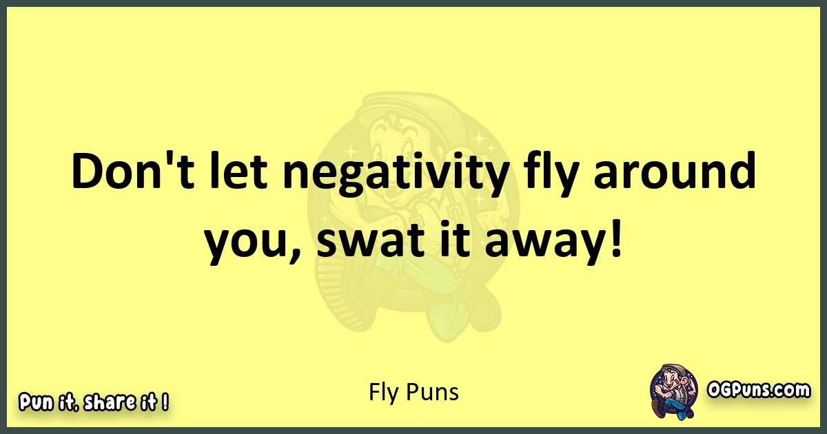 Fly puns best worpdlay