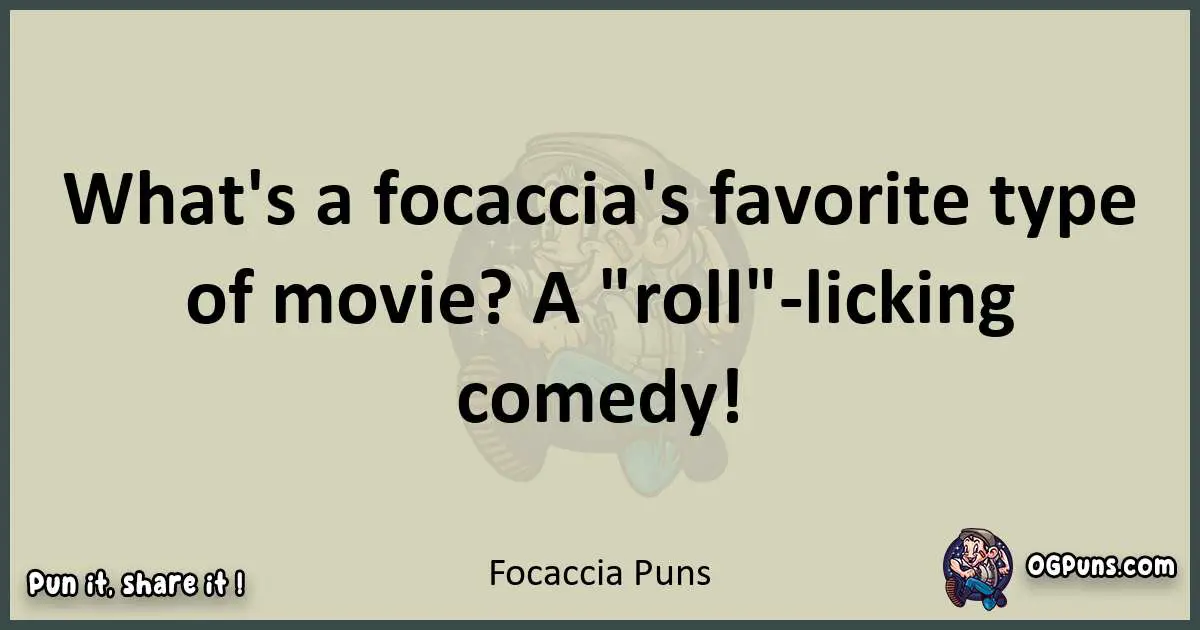 Focaccia puns text wordplay