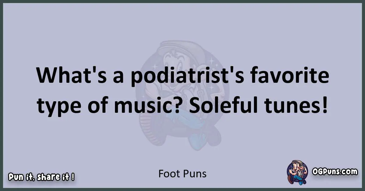 Textual pun with Foot puns