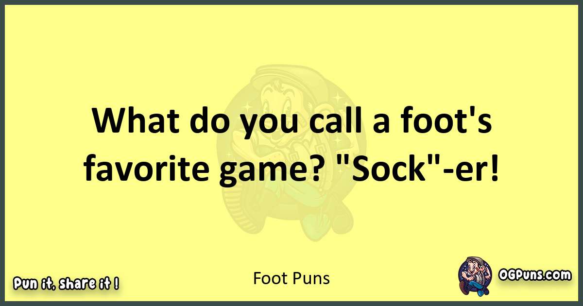 Foot puns best worpdlay