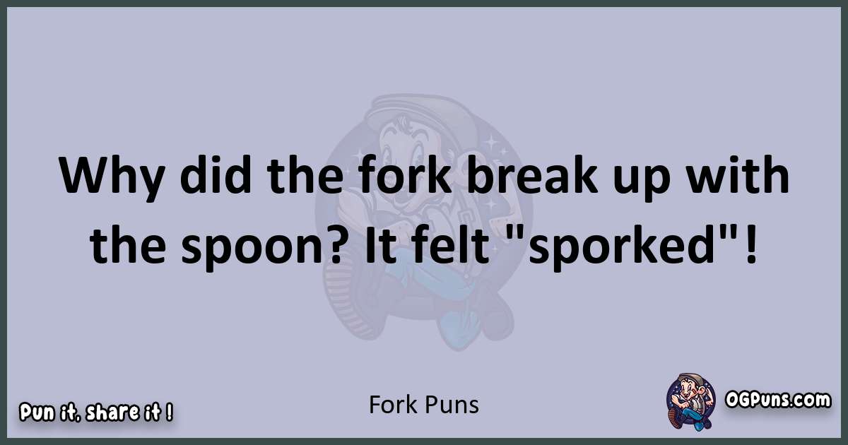 Textual pun with Fork puns