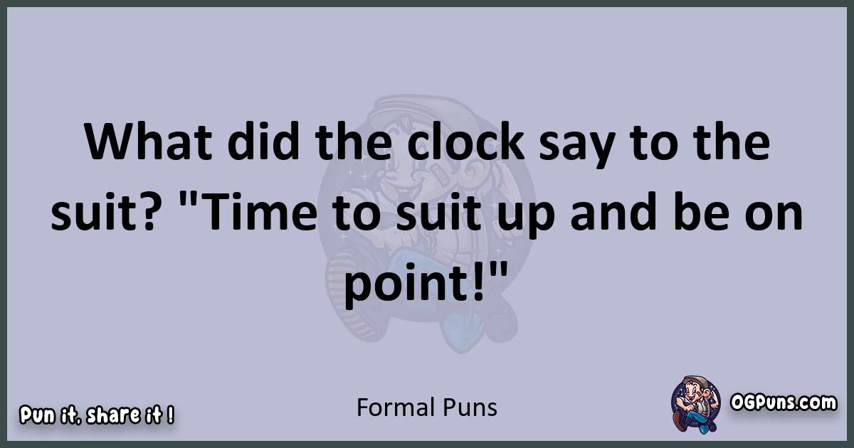 Textual pun with Formal puns