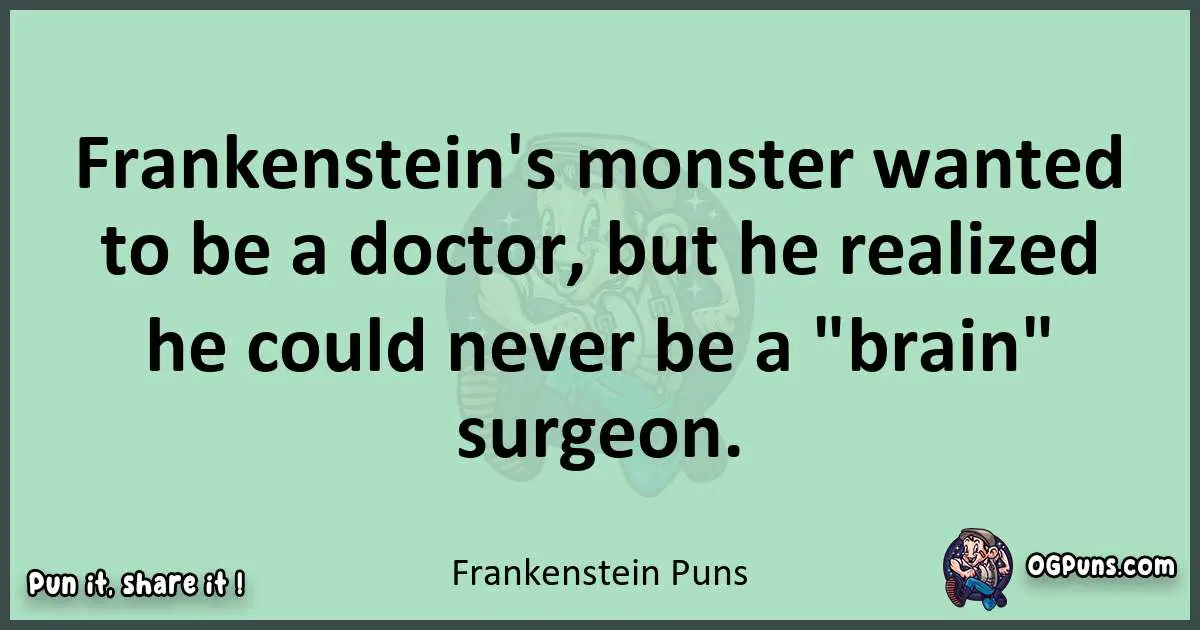 wordplay with Frankenstein puns