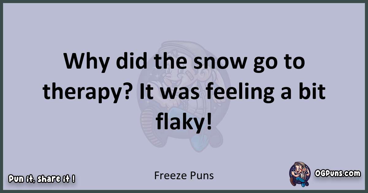 Textual pun with Freeze puns