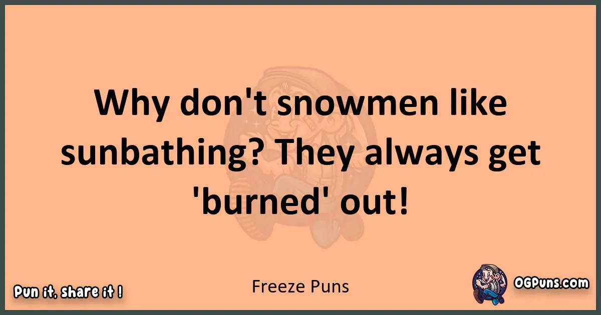 pun with Freeze puns