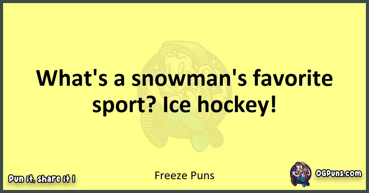 Freeze puns best worpdlay