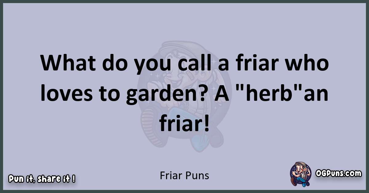 Textual pun with Friar puns