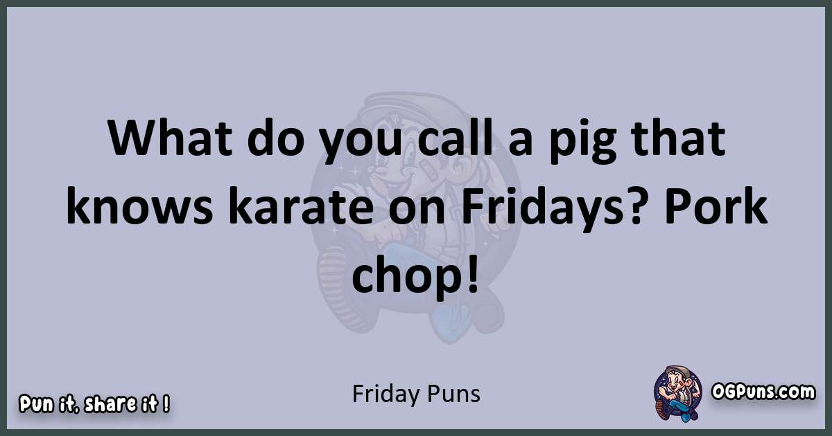 Textual pun with Friday puns