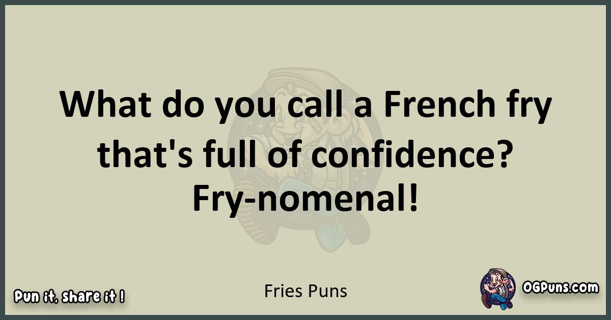 Fries puns text wordplay