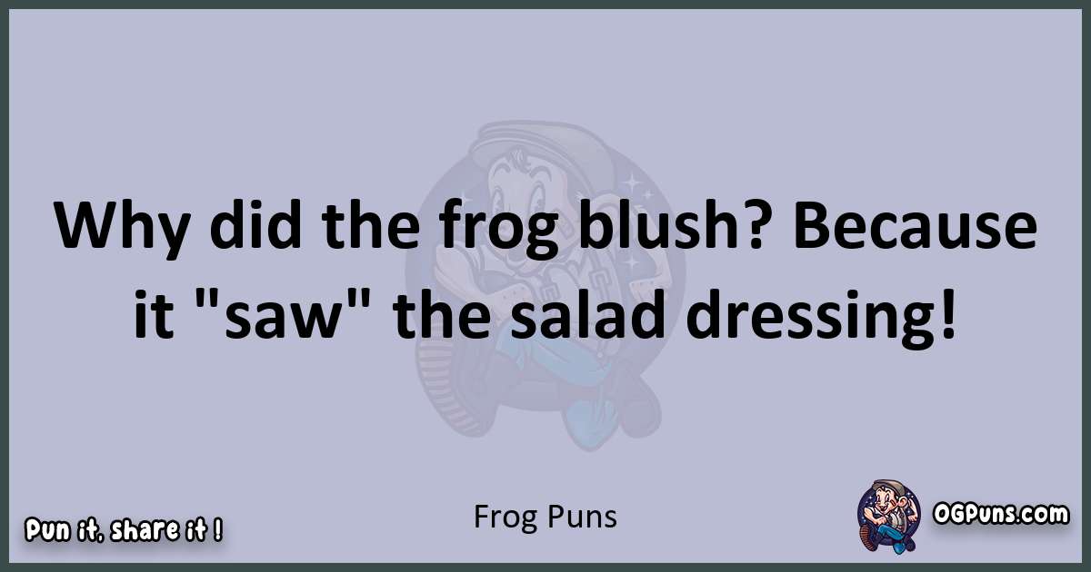 Textual pun with Frog puns