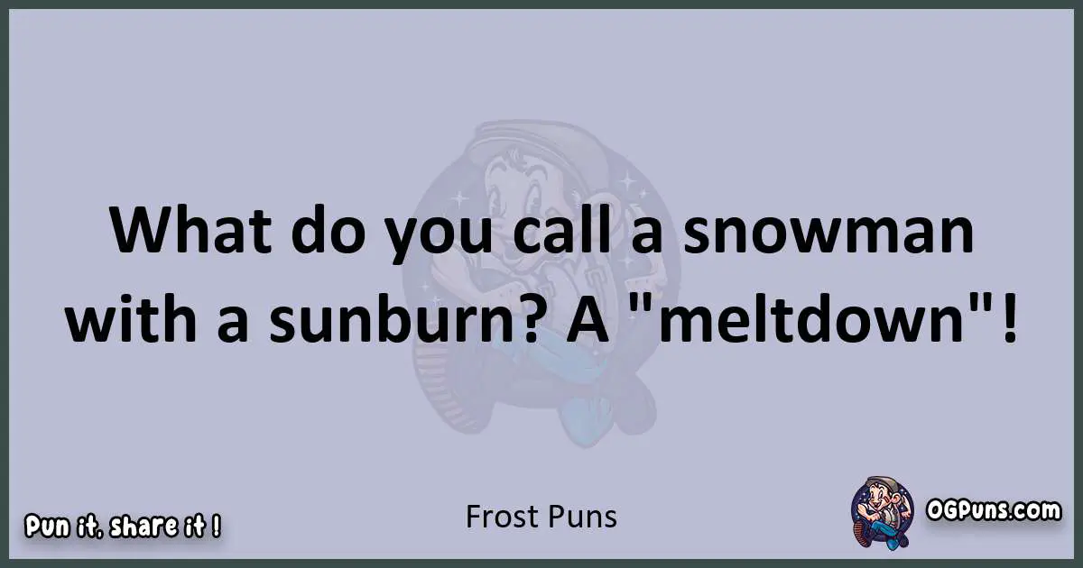 Textual pun with Frost puns