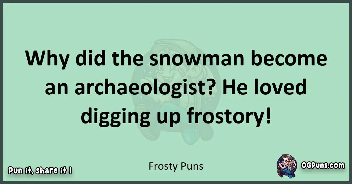 wordplay with Frosty puns