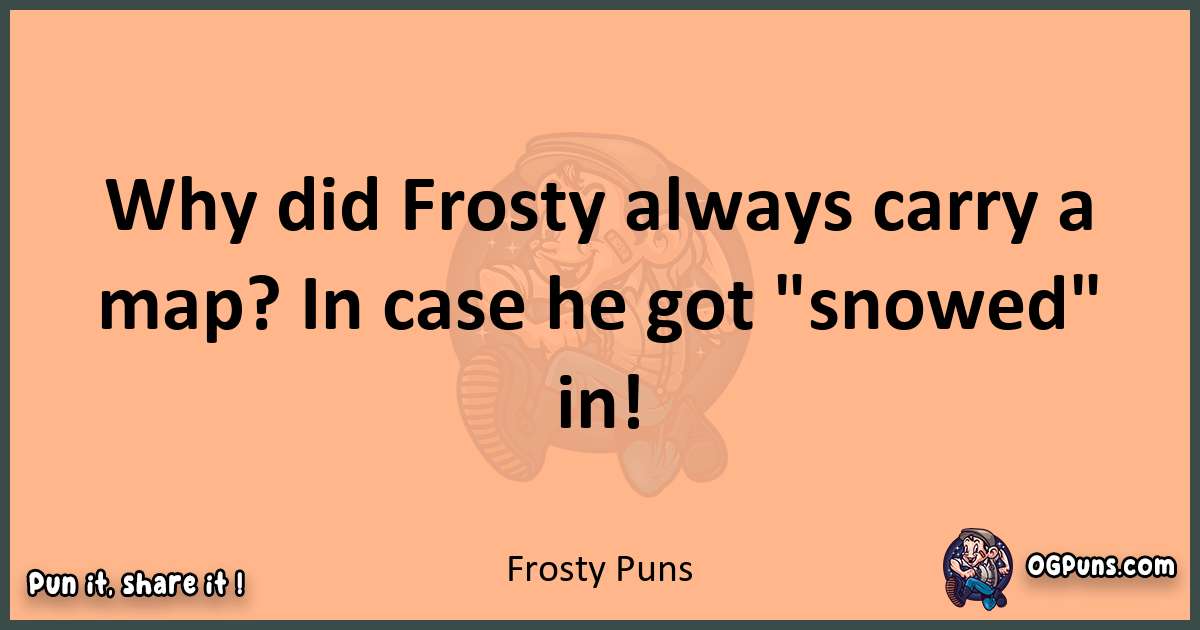 pun with Frosty puns