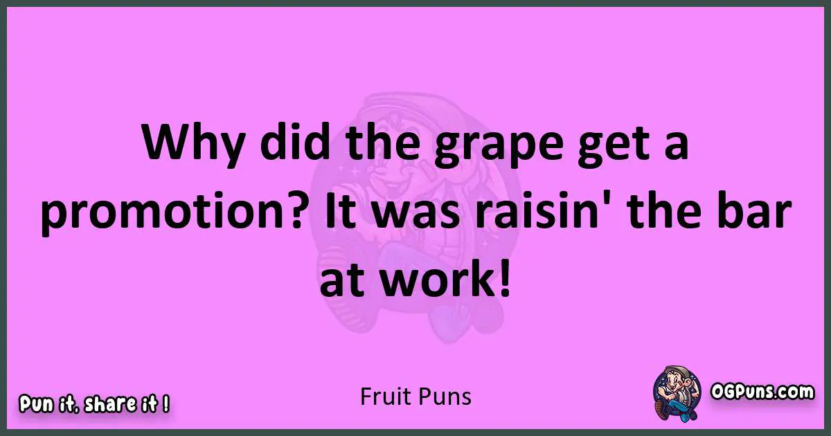 Fruit puns nice pun