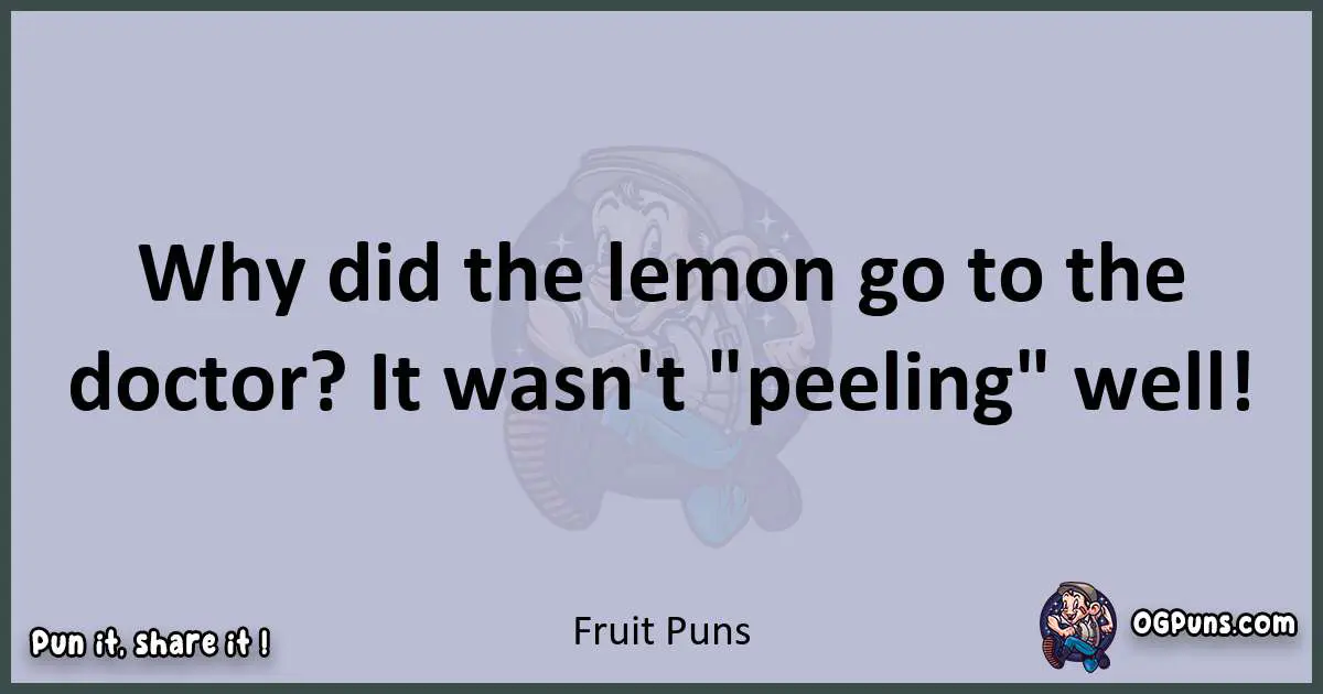 Textual pun with Fruit puns