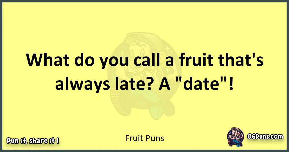 Fruit puns best worpdlay