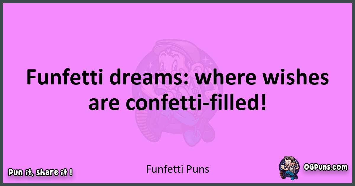 Funfetti puns nice pun
