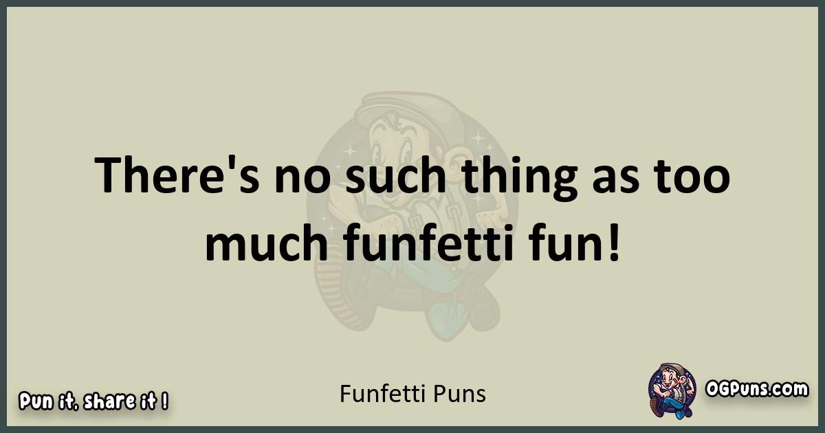 Funfetti puns text wordplay