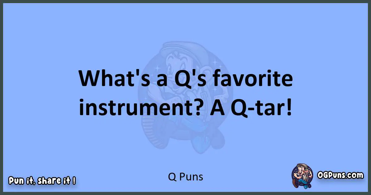 pun about Q puns