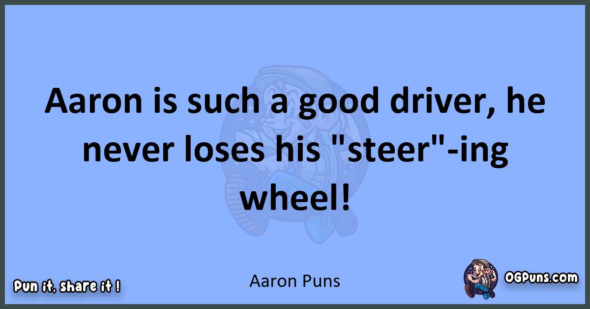 pun about Aaron puns