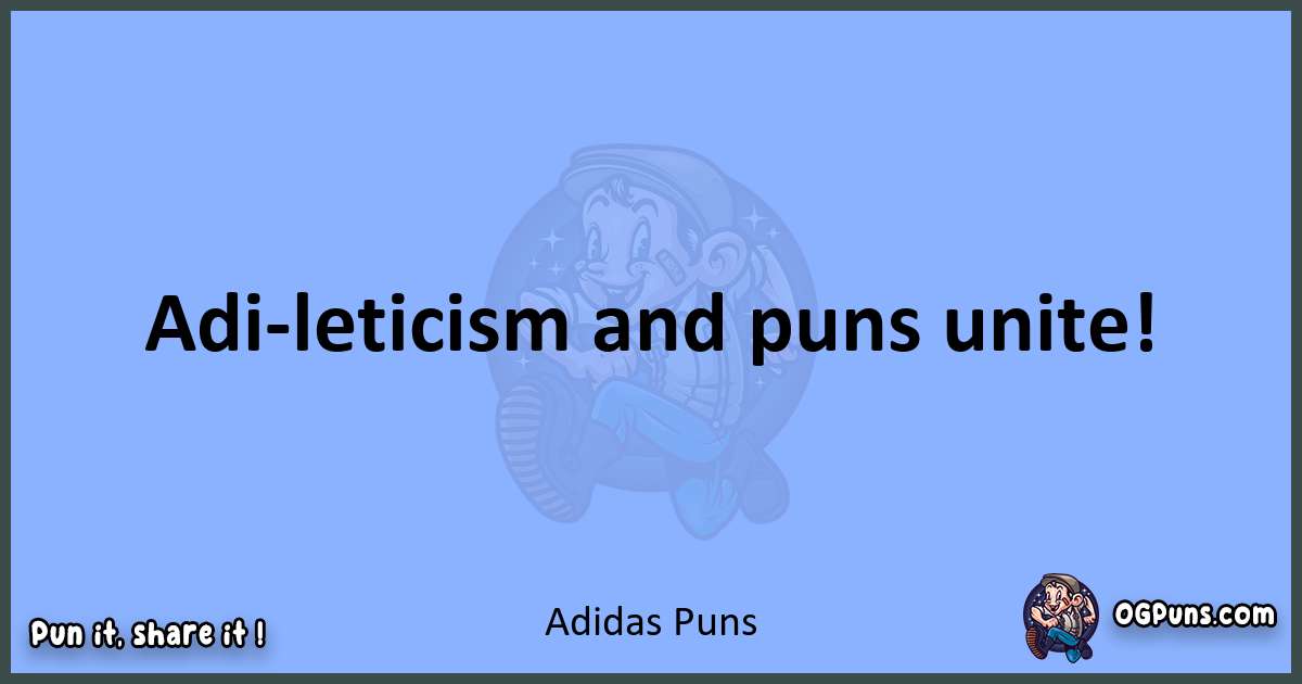 pun about Adidas puns